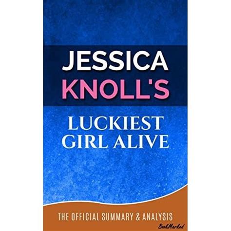 Luckiest Girl Alive: By Jessica Knoll | Official Summary and Analysis ...