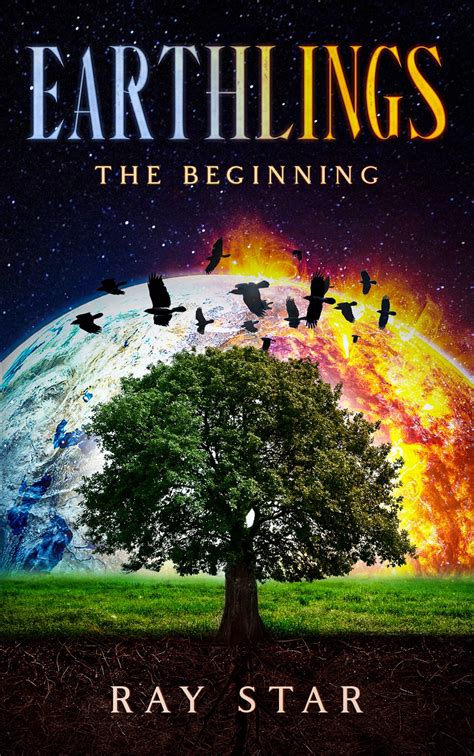 Earthlings: The Beginning (Earthlings Trilogy Book 1) by Ray Star ...