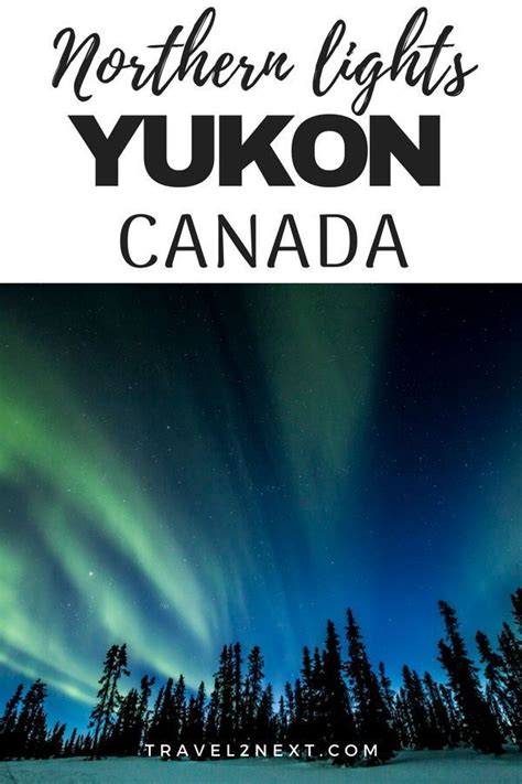 Yukon Northern Lights | Yukon canada, Canada travel, Mexico travel