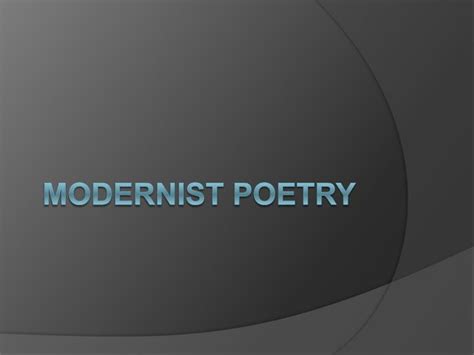 PPT - Modernist Poetry PowerPoint Presentation, free download - ID:1144891