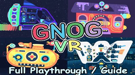 GNOG VR - Full Playthrough / Guide (VR gameplay, no commentary) - YouTube