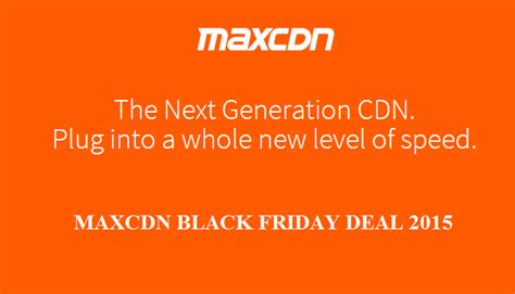 MaxCDN Black Friday 2021 Deal: FREE 3 Months