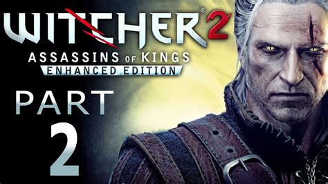 The Witcher 2 Enhanced Edition Walkthrough Part 2 (HD 720p) - YouTube