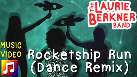 Rocketship Run (Dance Remix) by Laurie Berkner - Best Dance Songs for ...