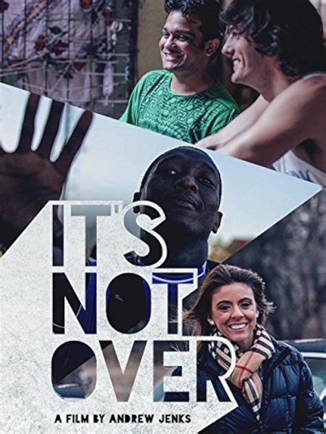 It's Not Over (2014) - IMDb