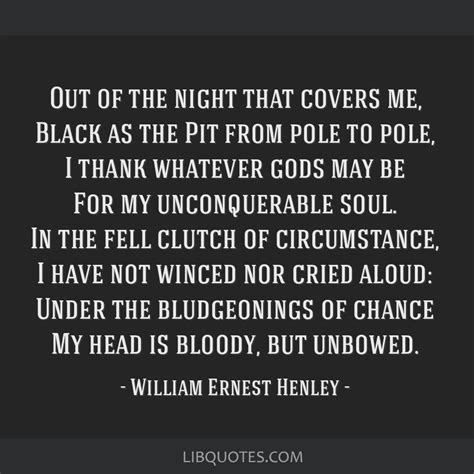 Out of the night that covers me, Black as the Pit from pole ...