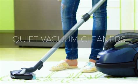 Top 10 Quiet Vacuum Cleaners - Reviews & Buying Guide 2022 - Quiet Home Lab