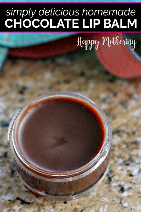 Homemade Chocolate Lip Balm Tutorial - Happy Mothering