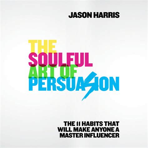 The Soulful Art of Persuasion by Jason Harris | Penguin Random House Audio