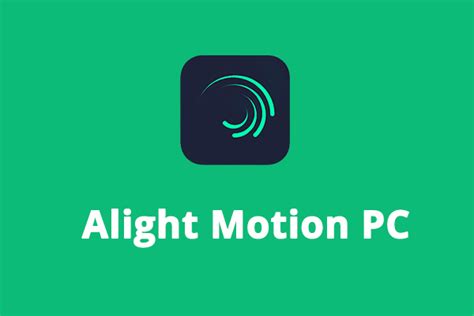 Alight Motion PC Download & 4 Apps Like Alight Motion - MiniTool MovieMaker