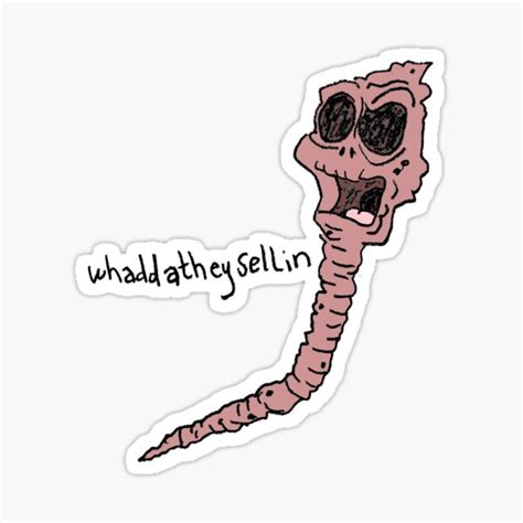 "old worm inquiring about choccy" Sticker for Sale by spikysquid | Redbubble