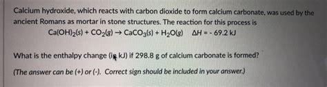 Solved Calcium hydroxide, which reacts with carbon dioxide | Chegg.com