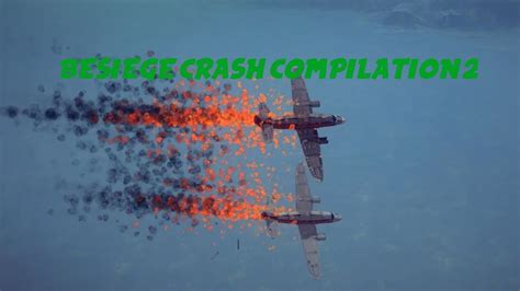 Besiege plane crash compilation #2 - YouTube