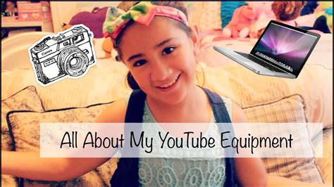 ALL ABOUT MY YOUTUBE EQUIPMENT - YouTube