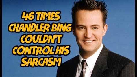 46 Times Chandler Bing Couldn't Control His Sarcasm - YouTube | Chandler bing, Sarcasm, Videos funny