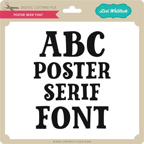 Poster Serif Font - Lori Whitlock's SVG Shop