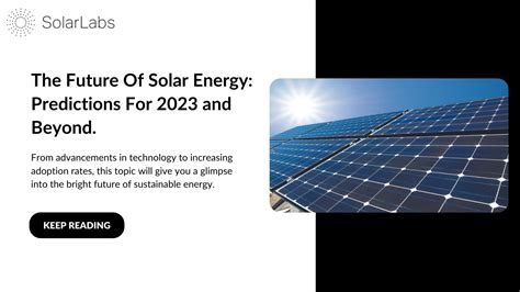 The Future Of Solar Energy: Predictions For 2023 and Beyond.