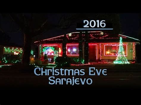 Ryan's Christmas Lights 2016 - Christmas Eve Sarajevo - YouTube