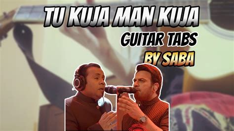 Tu Kuja Man Kuja Guitar Tabs | Instrumental Cover | Single & Multi ...