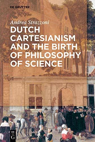 Dutch Cartesianism and the Birth of Philosophy of Science – YakiBooki