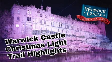 Warwick Castle Light Trail - December 2020 Highlights - YouTube