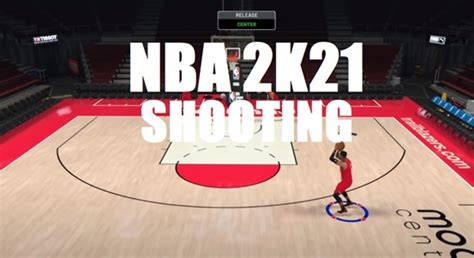 NBA 2K21 Best Shooting Tips: How To Shoot & Get More Greens? - Techicy