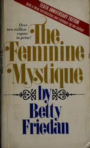 The feminine mystique. by Betty Friedan | Open Library