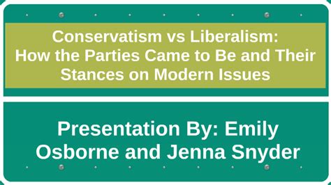 Conservatism vs Liberalism: by Emily Osborne on Prezi