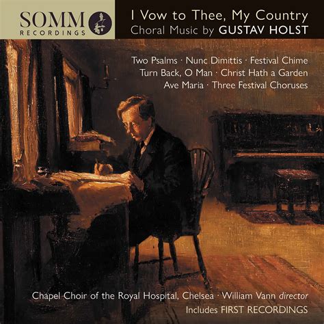 I Vow to Thee, My Country – Choral Music by Gustav Holst| SOMM Recordings