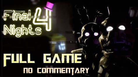 FNaF: Final Nights 4 | Full Game Walkthrough | No Commentary - YouTube