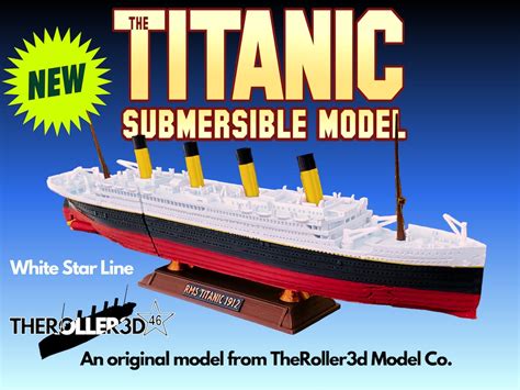 Dual Action TITANIC SUBMERSIBLE MODEL by Theroller3d Floating or ...