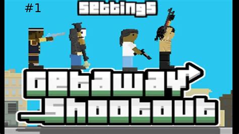 Getaway Shootout #1 - YouTube