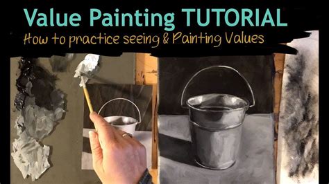 Value Painting Tutorial: How to practice Seeing and Painting Values in ...