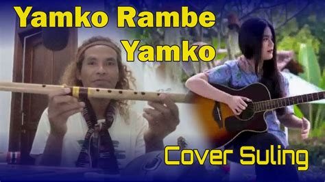 Yamko Rambe Yamko II Cover Suling + Fingerstyle Guitar II @Josephine Alexandra - YouTube