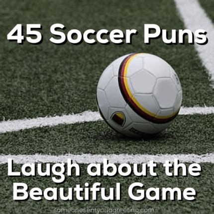 45 Soccer Puns to Laugh about the Beautiful Game - Someone Sent You A Greeting