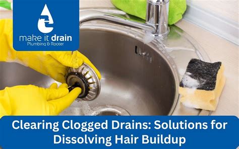 Clearing Clogged Drains: Solutions for Dissolving Hair Buildup | Make ...