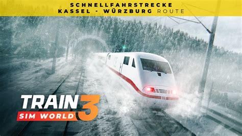 Train Sim World 3: Schnellfahrstrecke Kassel-Würzburg – Epic Games Store