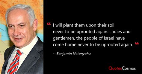 “I will plant them upon their…” Benjamin Netanyahu Quote