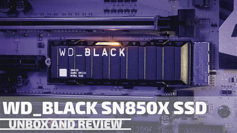 WD_Black SN850X M.2 NVMe SSD Unboxing, Benchmark, and Review [Gaming ...