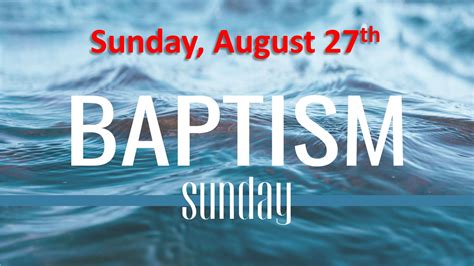 Baptism Sunday – Tabernacle Bible Church