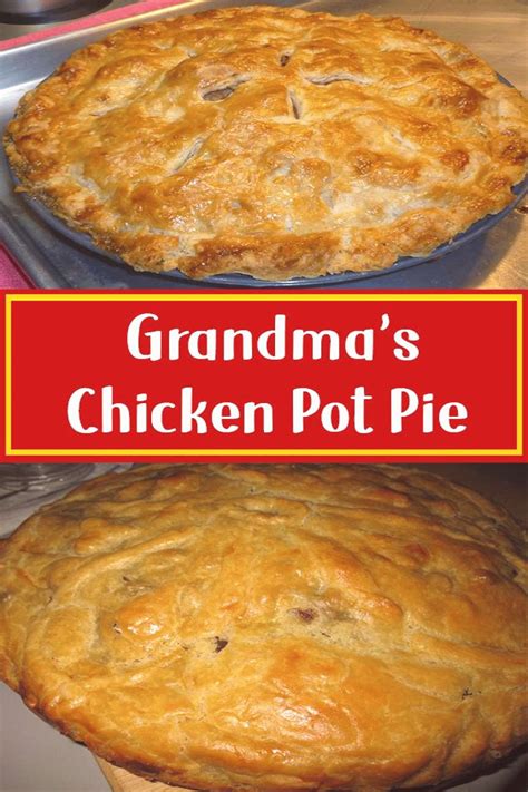 Grandmas Chicken Pot Pie Dont Lose this Recipe by forgetting to hit the Save Butto… | Easy ...