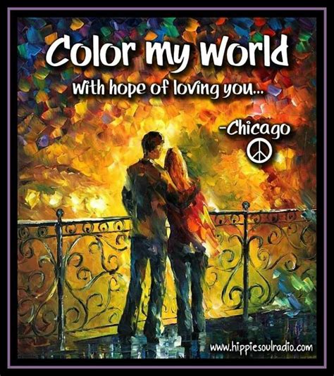 Color My World Chicago | Song lyric posters, Chicago the band, Songs to ...