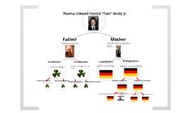 Tom Brady Family Tree by Kimmie Ellis on Prezi