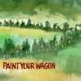 Broadway Musical Home - Paint Your Wagon