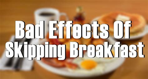 Skipping Breakfast? Here Are The Bad Effects Of Not Eating Breakfast