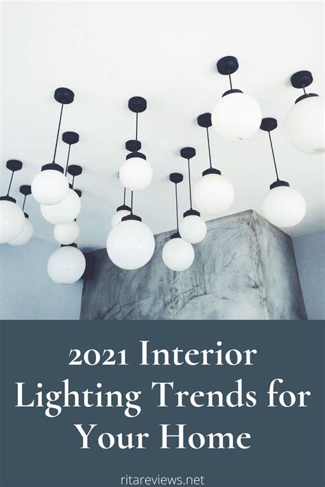 2021 Interior Lighting Trends for Your Home - Rita Reviews