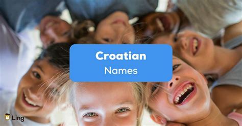 60+ Best Croatian Names: Ideas For Your Babies! - ling-app.com