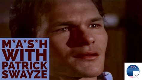 M*A*S*H with Patrick Swayze - YouTube