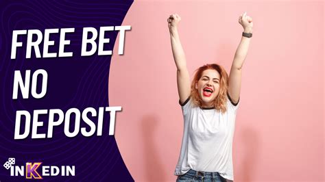 Best Free Bet No Deposit Offers For May 2024