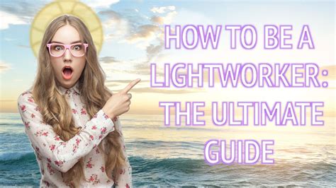 How to Be a Lightworker : Spirituality for Beginners - YouTube